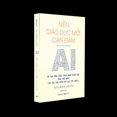 Nền Giáo Dục Mới Can Đảm: AI Sẽ Tạo Nên Cuộc Cách Mạng Giáo Dục Như Thế Nào - Và Tại Sao Điều Đó Lại Tốt Đẹp? (Salman Khan) - Omega Plus