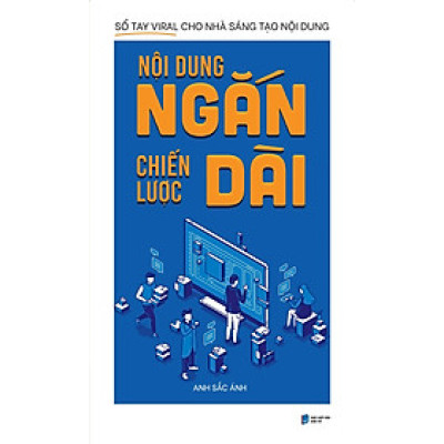 Nội Dung Ngắn Chiến Lược Dài