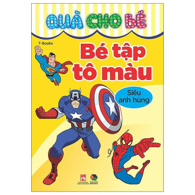 Sách - Quà Cho Bé - Bé Tập Tô Màu - Siêu Anh Hùng