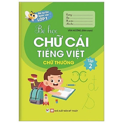 Sách Bé Tự Tin Bước Vào Lớp 1 Bé Học Chữ Cái Tiếng Việt Chữ Thường - Tập 2 - Tân Việt Books