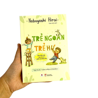 Trẻ Ngoan Trẻ Hư: Góc Nhìn Của Con Trẻ Và Cách Con Khôn Lớn
