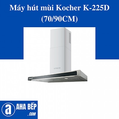  MÁY HÚT MÙI KOCHER K-225D (90CM) - HÀNG CHÍNH HÃNG