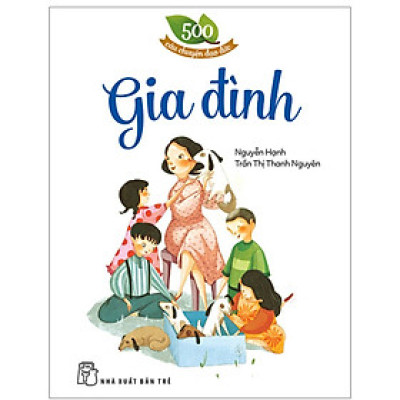 500 Câu Chuyện Đạo Đức - Gia Đình_TRE