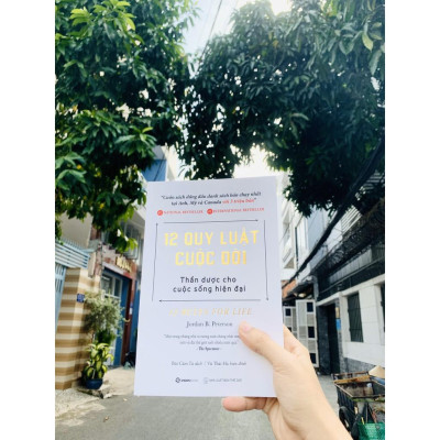 12 quy luật cuộc đời: Thần dược cho cuộc sống hiện đại - Bản Quyền