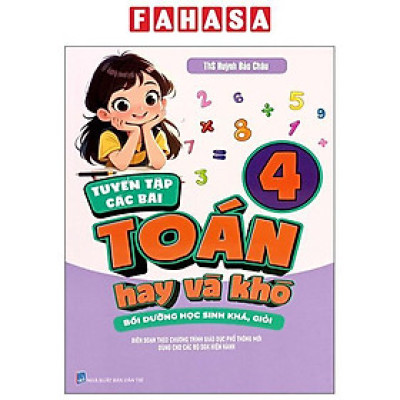 Sách - Tuyển Tập Các Bài Toán Hay Và Khó 4 - Bồi Dưỡng Học Sinh Khá, Giỏi