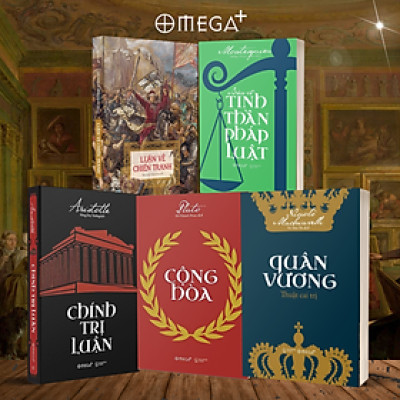 Combo Quân Vương + Bàn Về Tinh Thần Pháp Luật + Chính Trị Luận + Cộng Hoà + Luận Về Chiến Tranh 