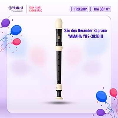 Sáo dọc Recorder Soprano YAMAHA YRS-302BIII kèm túi đựng, dụng cụ vệ sinh, kem bôi khớp nối - Nốt thổi Baroque, tiêu chuẩn giáo dục quốc tế