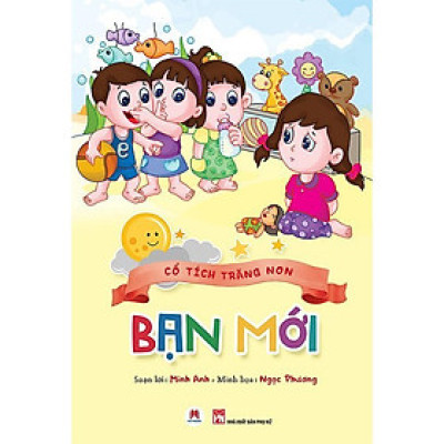 Sách - Cổ Tích Trăng Non - Bạn Mới - Huy Hoàng Bookstore