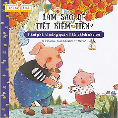 Tớ Là CEO Nhí - Làm Sao Dể Tiết Kiệm Tiền?