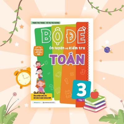 Sách - Bộ Đề Ôn Luyện Và Kiểm Tra Toán Lớp 3 - Tập 1 - Megabook