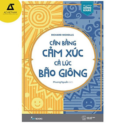 Sách - Cân Bằng Cảm Xúc, Cả Lúc Bão Giông