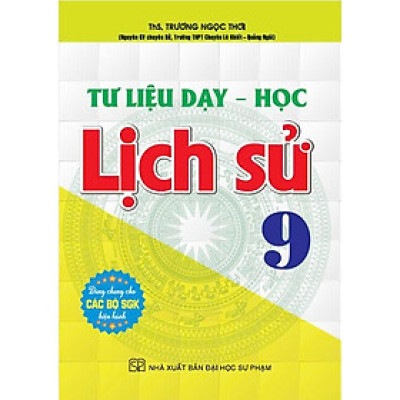 Tư liệu dạy - học lịch sử 9 (dùng chung các bộ sgk hiện hành) - HA