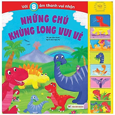 Sách Âm Thanh - 8 Âm Thanh Vui Nhộn - Những Chú Khủng Long Vui Vẻ - Tân Việt Books