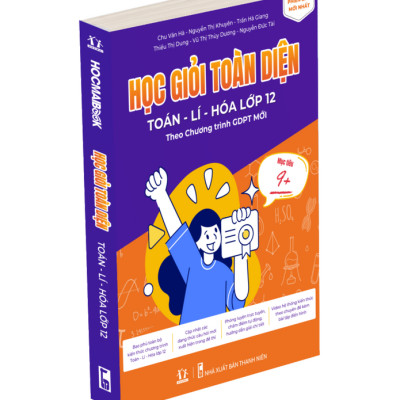 Sách - Học Giỏi Toàn Diện Toán-Lí-Hóa Lớp 12 (Theo Chương Trình GDPT Mới) (Tái Bản 2024)