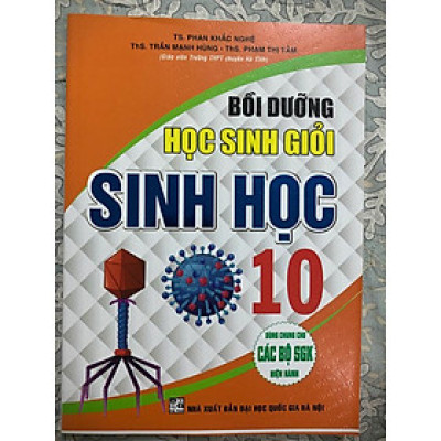 SÁCH - bồi dưỡng học sinh giỏi sinh học 10 (biên soạn theo chương trình giáo dục phổ thông mới)