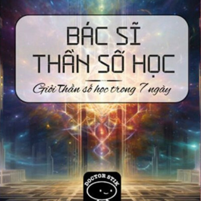 BÁC SĨ THẦN SỐ HỌC - Giỏi Thần Số Học Trong 7 Ngày - Doctor Stik - (bìa mềm)