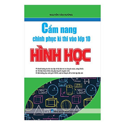 Sách - Cẩm Nang Chinh Phục Kì Thi Vào Lớp 10 - Hình Học - Khang Việt Book
