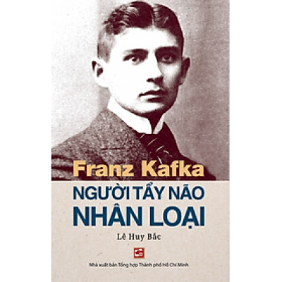 Franz Kafka - Người tẩy não nhân loại (TB2024) - TH140