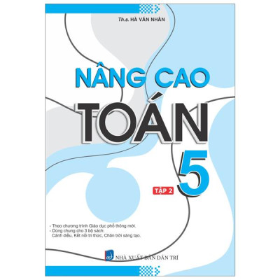 Sách - Nâng Cao Toán 5 - Tập 2 (Biên Soạn Theo Chương Trình Giáo Dục Phổ Thông Mới)