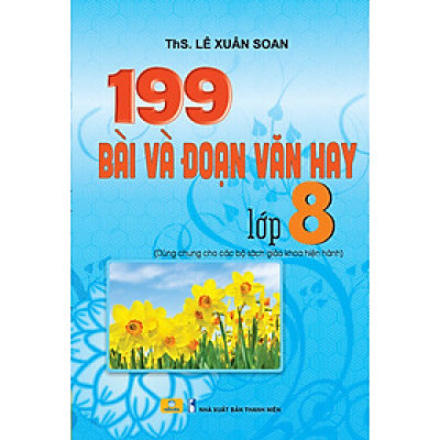 Sách - 199 Bài Và Đoạn Văn Hay Lớp 8 (Biên soạn theo chương trình GDPT mới) - ndbooks