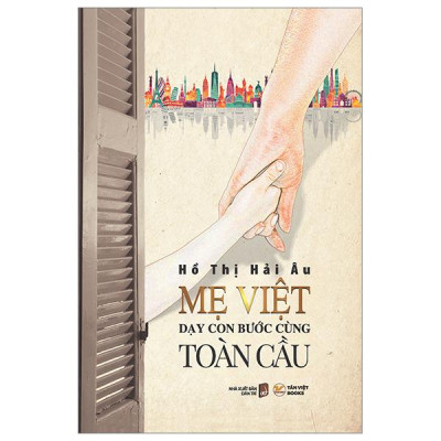 Mẹ Việt Dạy Con Bước Cùng Toàn Cầu - Bìa Cứng