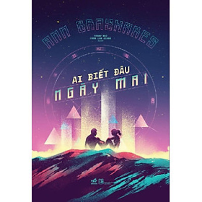 Ai Biết Đâu Ngày Mai