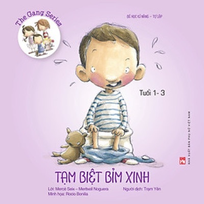 The Gang series - Tạm biệt bỉm xinh - Bé học kĩ năng tự lập (Tuổi 1-3)