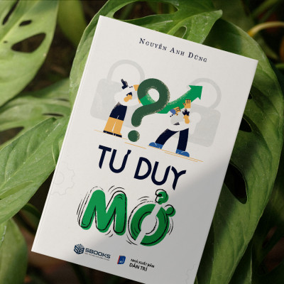 Tư Duy Mở (Nguyễn Anh Dũng) - SBOOKS