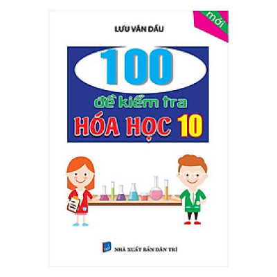 Sách - 100 Đề Kiểm Tra Hóa Lớp 10 - Khang Việt Book
