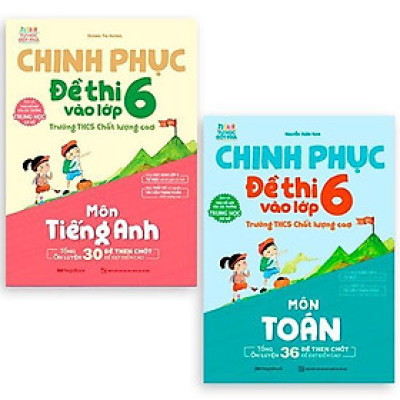 Sách - Chinh Phục Đề Thi Vào Lớp 6 Trường THCS Chất Lượng Cao - Môn Toán + Tiếng Anh - Combo 2 Cuốn - Megabook