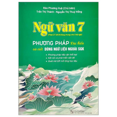 Sách - Ngữ Văn 7 - Phương Pháp Đọc Hiểu Và Viết Dùng Ngữ Liệu Ngoài Sách Giáo Khoa (Tái Bản 2024)