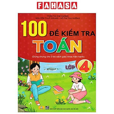 Sách - 100 Đề Kiểm Tra Toán 4