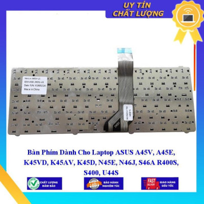 Bàn Phím dùng cho Laptop ASUS A45V A45E K45VD K45AV K45D N45E N46J S46A R400S S400 U44S - Hàng Nhập Khẩu New Seal