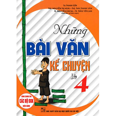 Những Bài Văn Kể Chuyện Lớp 4 (Dùng Chung Cho Các Bộ SGK Hiện Hành) _HA