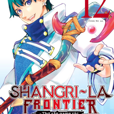 Sách - Shangri-La Frontier - Thợ Săn Game Rác Khiêu Chiến Game Thần Thánh - Tập 12
