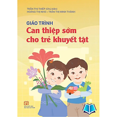 Sách - Giáo trình Can thiệp sớm cho trẻ khuyết tật