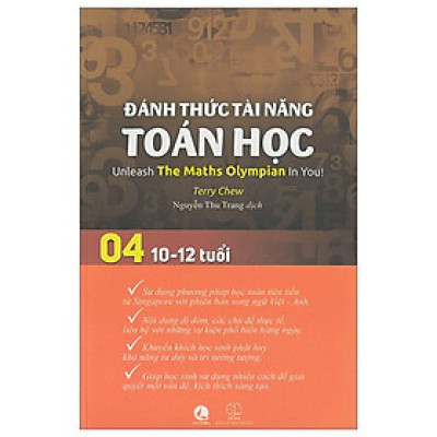 Đánh Thức Tài Năng Toán Học - Unleash The Maths Olympian In You! - Tập 4 (10-12 Tuổi) (Tái Bản 2023)
