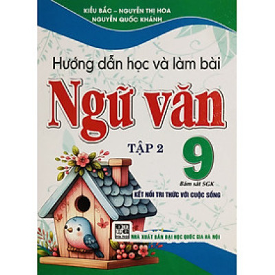 Hướng Dẫn Học và Làm Bài Ngữ Văn 9 (SGK Kết Nối Tri Thức)