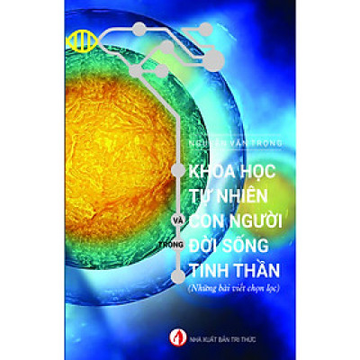 Khoa Học Tự Nhiên Và Con Người Trong Đời Sống Tinh Thần