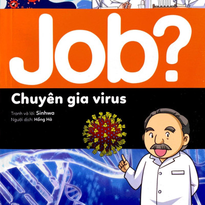 Lựa Chọn Cho Tương Lai - Job? - Chuyên Gia Virus