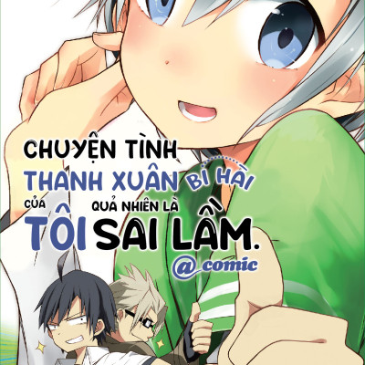 Chuyện Tình Thanh Xuân Bi Hài Của Tôi Quả Nhiên Là Sai Lầm @Comic - Tập 3 - Bản Đặc Biệt - Tặng Kèm Postcard + Thẻ Tích Điểm
