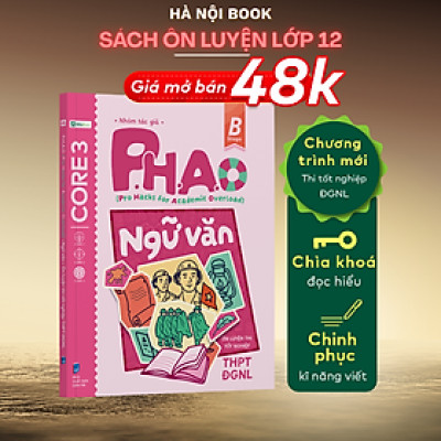 Sách P.H.A.O Ngữ văn Ôn luyện thi tốt nghiệp THPT, ĐGNL