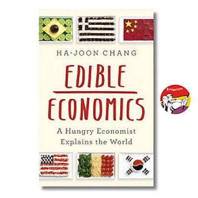 Sách - Edible Economics: A Hungry Economist Explains The World by Ha-Joon Chang
