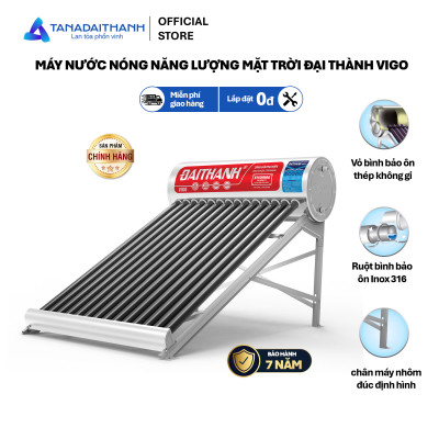 Máy nước nóng Năng lượng mặt trời Đại Thành Vigo 130L 160L 180L Chính hãng, Chỉ bán khu vực miền Nam, Bảo hành 7 năm