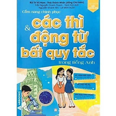 Cẩm nang chinh phục & các thì động từ bất quy tắc Trong Tiếng Anh