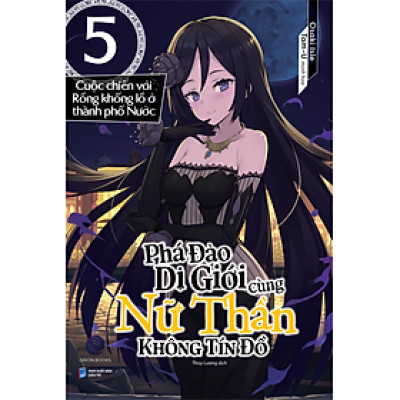Phá Đảo Dị Giới Cùng Nữ Thần Không Tín Đồ - Tập 5