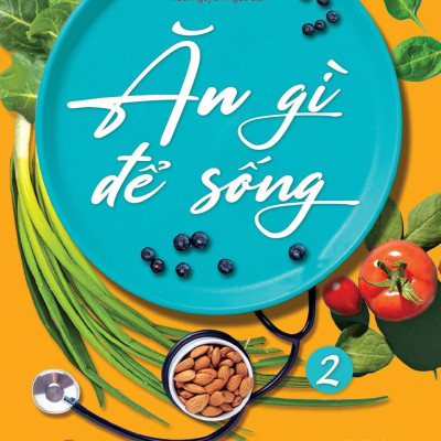 Combo 2 Cuốn: Ăn Gì Để Sống (Tập 1+ Tập 2)