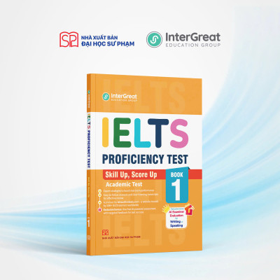 Sách  -Ielts Proficiency Test (Skill up, Score up)  – InterGreat – NXB Đại học Sư phạm