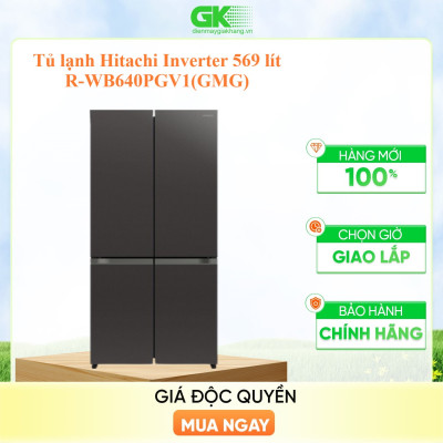 Tủ lạnh Hitachi Inverter 569 lít R-WB640PGV1(GMG) - Hàng chính hãng [Giao hàng toàn quốc]
