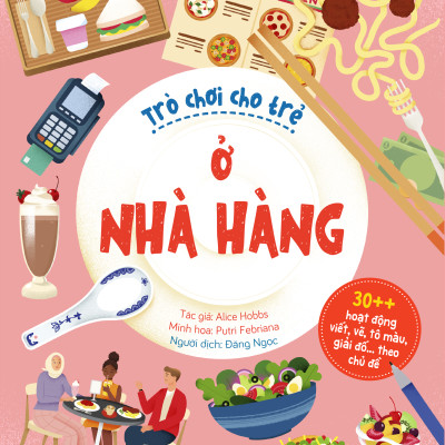 Sách - 30++ Hoạt Động Viết, Vẽ, Tô Màu, Giải Đố... Theo Chủ Đề - Trò Chơi Cho Trẻ - Ở Nhà Hàng